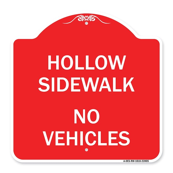 Signmission Designer Series Hollow Sidewalk No Vehicles, Red & White Aluminum Sign, 18" x 18", RW-1818-23905 A-DES-RW-1818-23905 - main